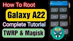 How To Root Galaxy A22 using TWRP and Magisk
