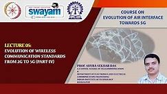 Lecture 05: Evolution of wireless Communication Standards From 2G to 5G (Part-IV)