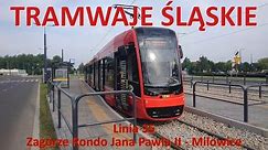 Tramwaje Śląskie. Linia 35 Sosnowiec Zagórze Rondo Jana Pawła II – Milowice Pętla./Line 35 Sosnowiec