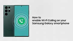 How to enable Wi-Fi Calling on your Samsung Galaxy Smartphone