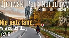 🚴 Ojcowski Park Narodowy na Szlaku Orlich Gniazd - OPN cz. 6 - na Około