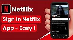 How to Login Netflix - Sign In Netflix App