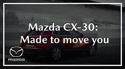 Mazda CX-30 'Made to Move You' TV Advert