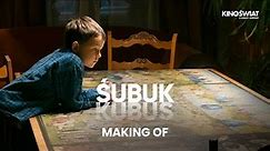 ŚUBUK | Making of, Wojtuś | Kino Świat