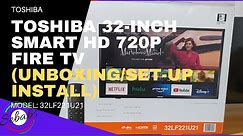 Toshiba Fire-Tv w/Alexa Model 32LF221U21, 32 inch Smart HD 720p Fire UNBOXING/REVIEW & SETUP