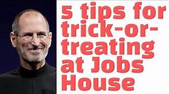 5 Things You need to know to trick-or-treat at Steve Jobs House