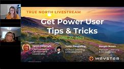 True North Series: Get power-user tips + tricks