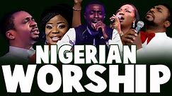 Nigerian praise and worship songs