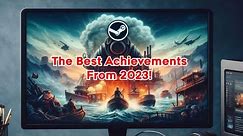 My 10 FAVORITE Achievements From 2023! || Video Game Essay