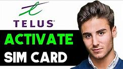 HOW TO ACTIVATE TELUS SIM CARD ONLINE 2024! (FULL GUIDE)