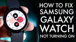How To FIX Samsung Galaxy Watch Not Turning On!
