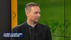 Chicago Cubs chaplain known as 'the baseball priest' talks personal journey memoir