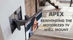 Apex | Reinventing the Motorized TV Wall Mount