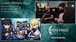 Lunatic Perilune #5: Melty Blood Type Lumina Top 16 to Top 8