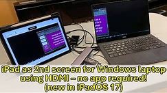iPad as second screen for Windows laptop using HDMI – no app required! (new in iPadOS 17)
