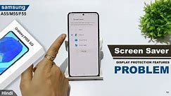 How to turn off screen saver in samsung galaxy m55 5g | samsung galaxy a55 screen saver not working