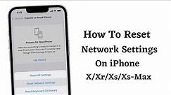 How To Reset Network Settings On iPhone X/Xr/Xs/Xs-Max [ New 2023 ]