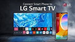 LG TV - How to Connect a Smart Phone to an LG Smart TV | Mobile Phone Connection