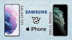 Samsung Galaxy S21 Vs iPhone 11 Pro