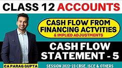 Class 12 Accounts (2022-23) Cash Flow Statement - 5 | Cash flow from Financing activities