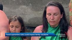 Canada’s new travel quarantine rules expected to deter international family vacations: expert