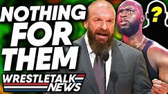 WWE Creative Has Nothing For These Stars… MAJOR AEW Plans Scrapped | WrestleTalk