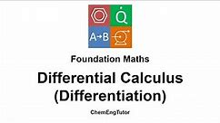 Foundation Maths: Differential Calculus (Differentiation)