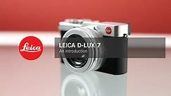Leica D-Lux 7 - An Introduction