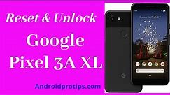 How to Reset & Unlock Google Pixel 3a XL
