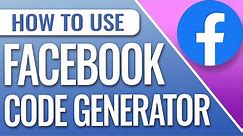 How to Use Facebook Code Generator