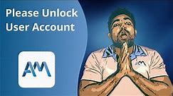 User account is locked, how to unlock?