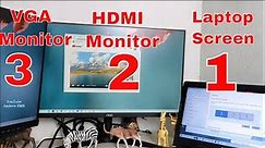 How To Setup Dual Monitor or Triple Monitor VGA and HDMI on a Laptop or Desktop PC