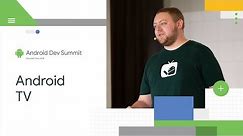 Building a great TV app (Android Dev Summit '18)