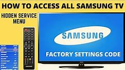HOW TO ACCESS SAMSUNG TV SERVICE MENU || SAMSUNG TV HIDDEN SERVICE MENU