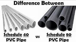 Schedule 40 vs Schedule 80 PVC Pipe