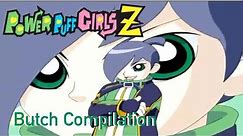 Butch Compilation | Powerpuff girls z (English dub)