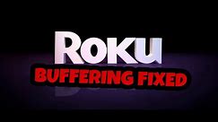How I fixed Buffering on my Roku TV and Streaming Devices
