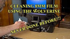 Cleaning 8mm With The Wolverine 8mm Digital Movie Maker