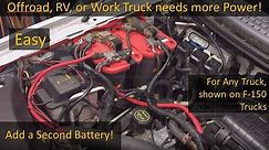 Dual Battery Design & Install; Modification for Any Car or Truck, Shown on 2004 to 2008 F-150 Trucks