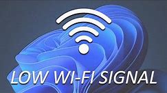 How to Fix a Low Wi-Fi Signal on Windows 11 [4 Solutions]
