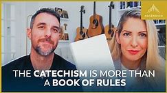 Why We LOVE the Catechism of the Catholic Church