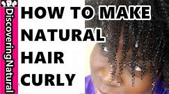 HOW TO MAKE NATURAL HAIR CURLY without CHEMICALS