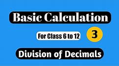 Division of decimals, dividing decimal numbers Part3| Physics calculation tricks|
