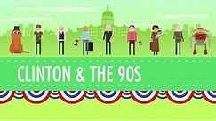 The Clinton Years, or the 1990s: Crash Course US History #45