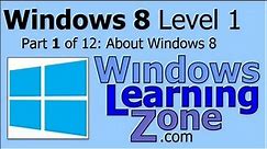 Microsoft Windows 8 Tutorial Part 01 of 12: About Windows 8