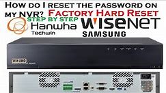 How To Reset password in NVR ( Factory / Hard Reset ) || Samsung XRN-2010