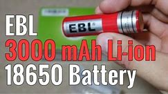 EBL 18650 3000 mAh Lithium Ion Battery Review