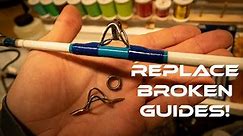 How to Replace a Fishing Rod Guide