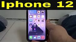 How To Use An Iphone 12-Full Tutorial