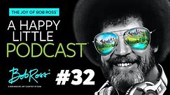 This Duder Is Dope | Episode 32 | The Joy of Bob Ross - A Happy Little Podcast™